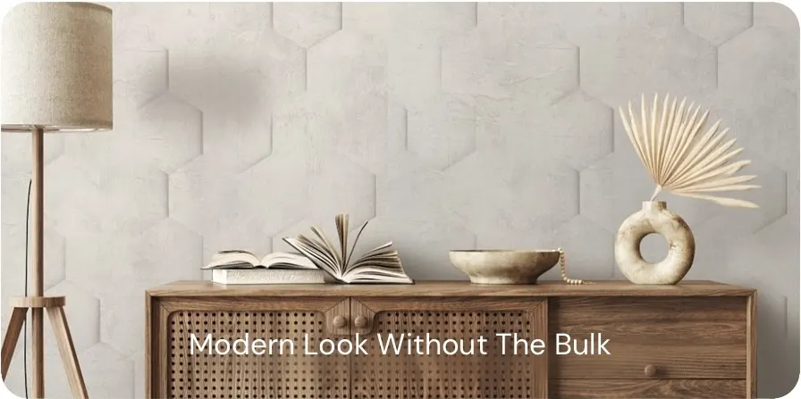 modern look without bulk